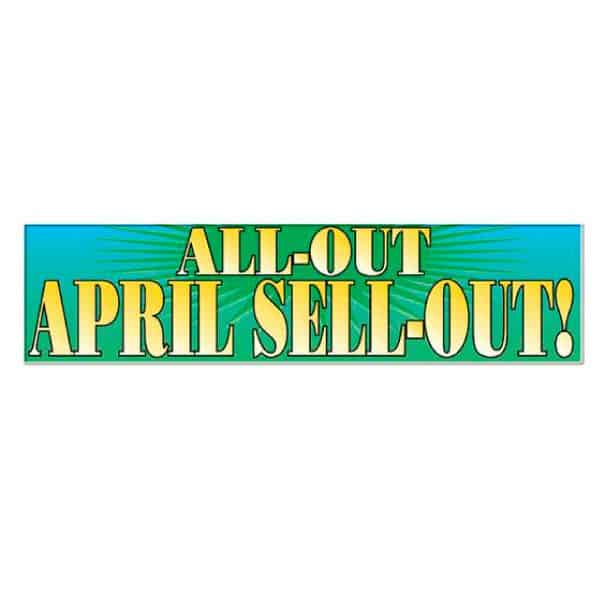 All-Out April Sell-Out Vinyl Banner