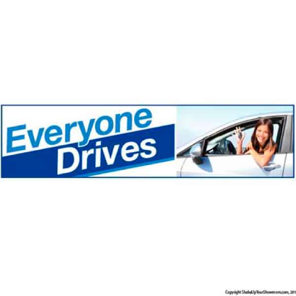 Everyone Drives Vinyl Banner